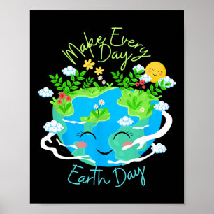 Poster Faça com que todos os dias da Terra seja um belo p