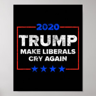 Poster Faça Liberais Chorarem Novamente Camiseta Divertid