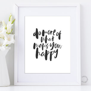 Poster Faça mais do que te faz feliz - Arte Motivacional