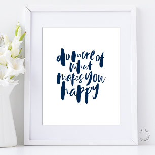 Poster Faça mais do que te faz feliz - Arte Motivacional