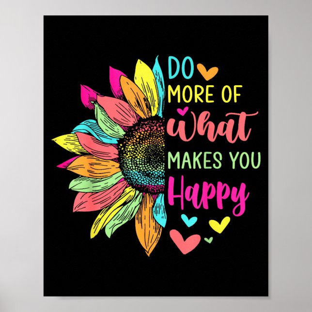 Poster Faça Mais Do Que Te Faz Feliz Citações Positivas F (Frente)
