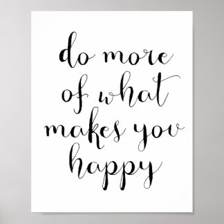 Pôster Faça mais o que te faz feliz