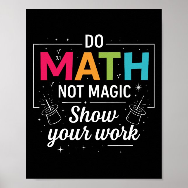 Poster Faça Matemática Não Magia Professor de Matemática  (Frente)