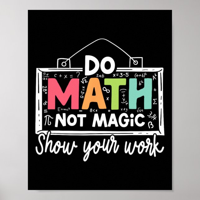 Poster Faça Matemática Não Magia Professor de Matemática  (Frente)