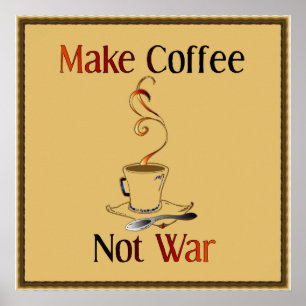 Poster Faça o café, não guerra