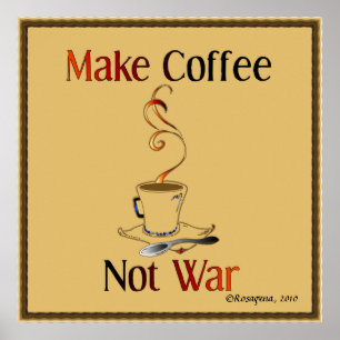 Pôster Faça o café, não guerra