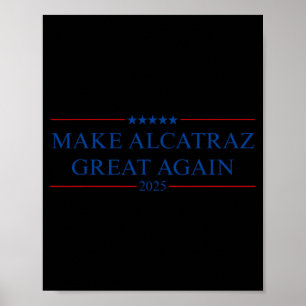 Poster Faça o Excelente de Alcatraz novamente Trump