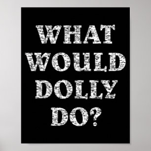 Poster Faça O Que Dolly Faria