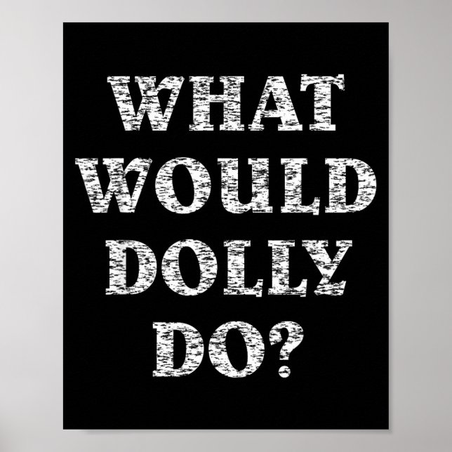 Poster Faça O Que Dolly Faria (Frente)