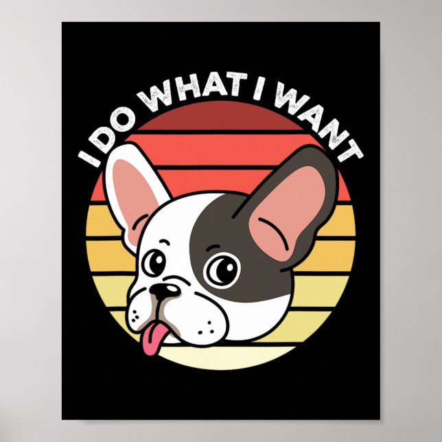 Poster Faça O Que Eu Quero Frenchie Retro Cão Bulldog Fra (Frente)