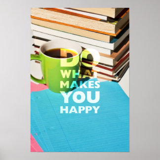 Poster Faça o que te faz feliz, café, livros e papel