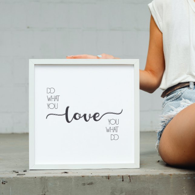 Poster Faça O Que Você Ama O Que Você Faz Arte Moderna De (Criador carregado)