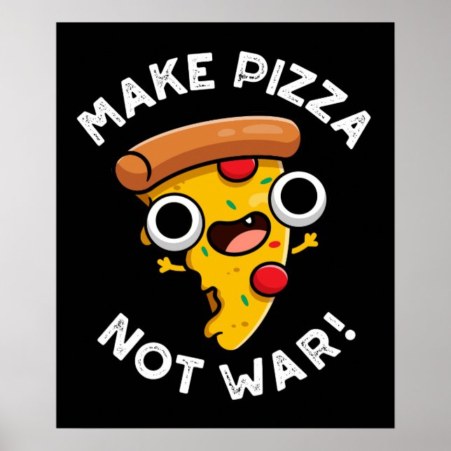 Poster Faça Pizza Não Uma Guerra Engraçada Pun De Paz Esc (Frente)