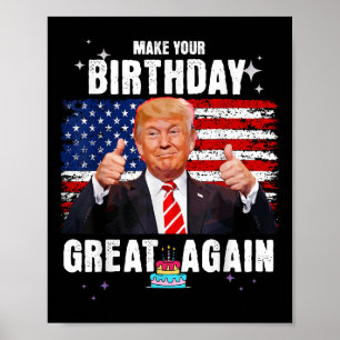 Poster Faça Seu Excelente De Aniversário Novamente, Trump