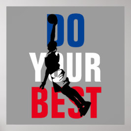 Pôster Faça seu melhor inspirador de basquete