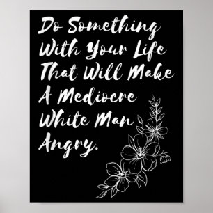 Poster Faça Sopro Com Sua Vida Que Irá Fazer Um Mediocre