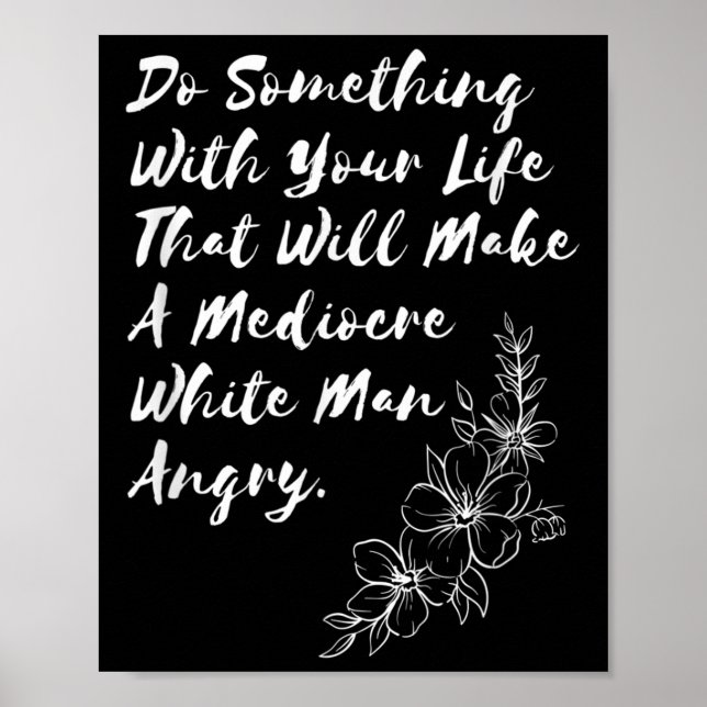 Poster Faça Sopro Com Sua Vida Que Irá Fazer Um Mediocre (Frente)