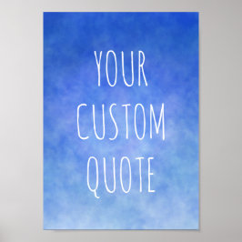 Poster Faça sua própria citação motivacional Um céu azul 