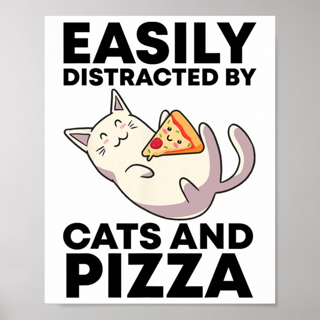 Poster Facilmente Distraído Por Gatos E Pizza Kawaii Cat  (Frente)