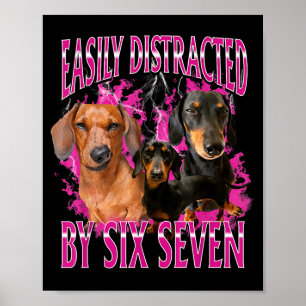 Poster Facilmente Distraído Por Seis Sete 67 Meme Dachshu