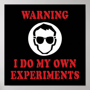 Pôster Faço Meus Próprios Experimentos - Inventor Cientis