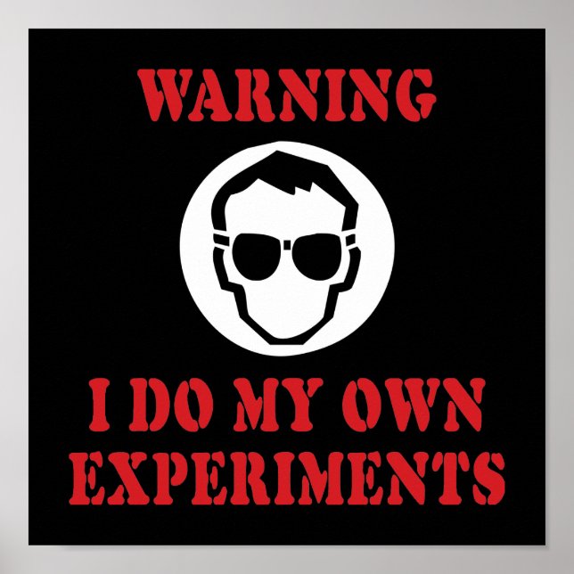 Pôster Faço Meus Próprios Experimentos - Inventor Cientis (Frente)