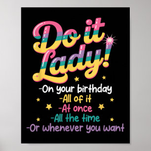 Poster Faço uma dama no seu aniversário sempre que você q