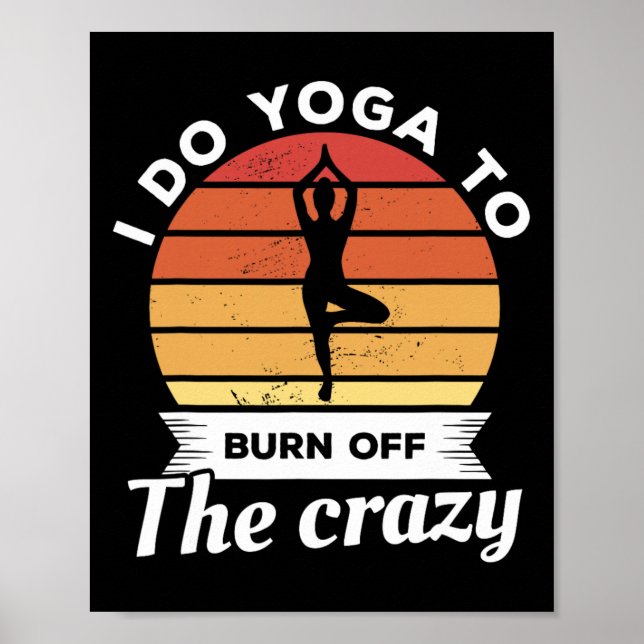 Poster Faço Yoga Para Queimar A Meditação Louca (Frente)