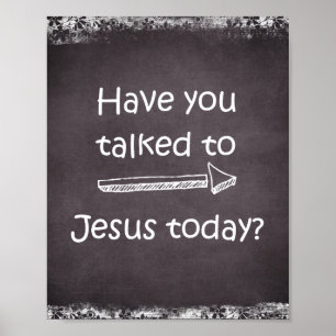 Pôster Faith Prayer Citação Você falou com Jesus hoje?