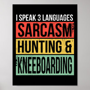 Poster Falar 3 Idiomas Sarcasmo Caça e Kneeboarding