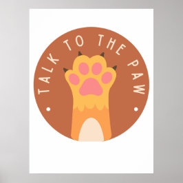 Poster Fale Com A Paw (Mão) Engraçada Atitude.