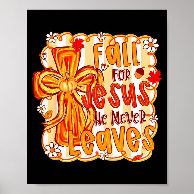 Poster Fall For Jesus He Never Leaves Christian Faith Cro (Frente)