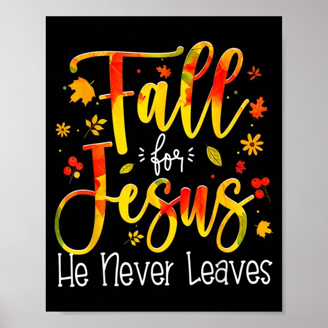 Poster Fall For Jesus He Never Leaves Leaves Autumn Chris (Frente)