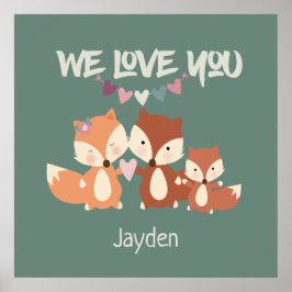 Pôster Família Fox Personalizado Nós Amamos Você