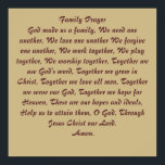 Pôster Family Prayer<br><div class="desc">Family Prayer - God made us a family, We need one another, We love one another We forgive one another, We work together, We play together, We worship together, Together we use God's word, Together we grow in Christ, Together we love all men, Together we serve our God, Together we...</div>
