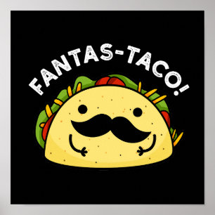 Poster Fantas-taco Funny Fantástico Taco Pun Dark BG