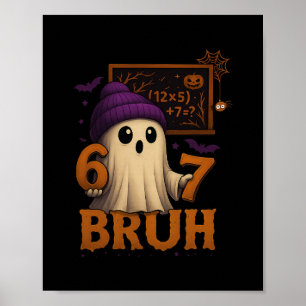 Poster Fantasma da Matemática Engraçado 67 Bruh Meme de H