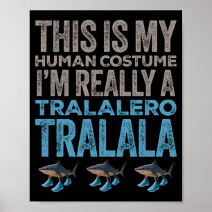 Poster Fantoches Humanos Tralalero Tralala Roupa de Hallo