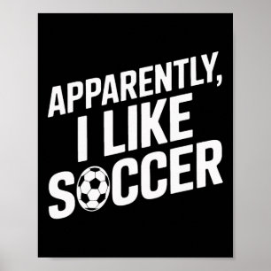 Poster Fãs de Futebol Aparentemente Eu Gosto de Futebol J