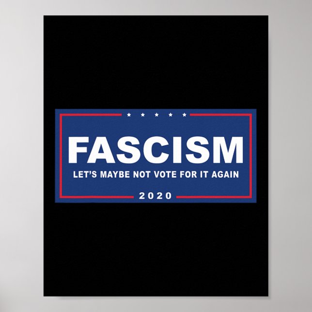 Poster Fascismo - Sinal de Campanha Anti-Trump Engraçado (Frente)