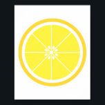 Poster Fatia de Fruta de Citros bonito Amarelo-Limão<br><div class="desc">Um design divertido com uma fatia de limão amarela e branca</div>
