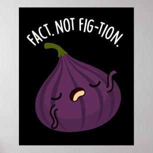 Poster Fato que não é fig-ção engraçado Fig Pun Dark BG