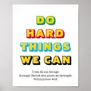 Poster FAZER COISAS DUROS QUE PODEMOS Phil 4:13 Cris