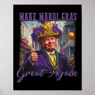 Poster Fazer Excelente Mardi Gras Novamente Trump Miçanga