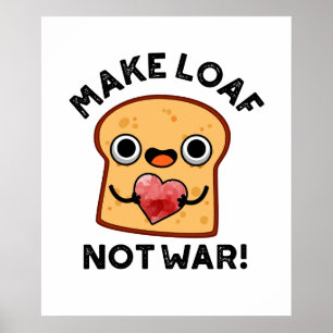 Poster Fazer Pão De Pão Bonito Não Guerra