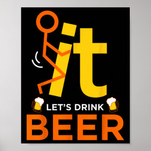 Poster Fck It Vamos Drink Beer - Bebendo Engraçado