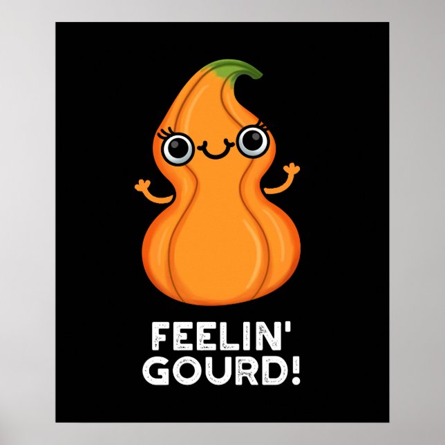Poster Feelin Gourd Engraçado Veggie Pun Dark BG (Frente)