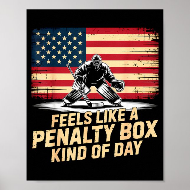 Poster Feels Like A Penalty Box Kind Of Day Funny Hockey  (Frente)