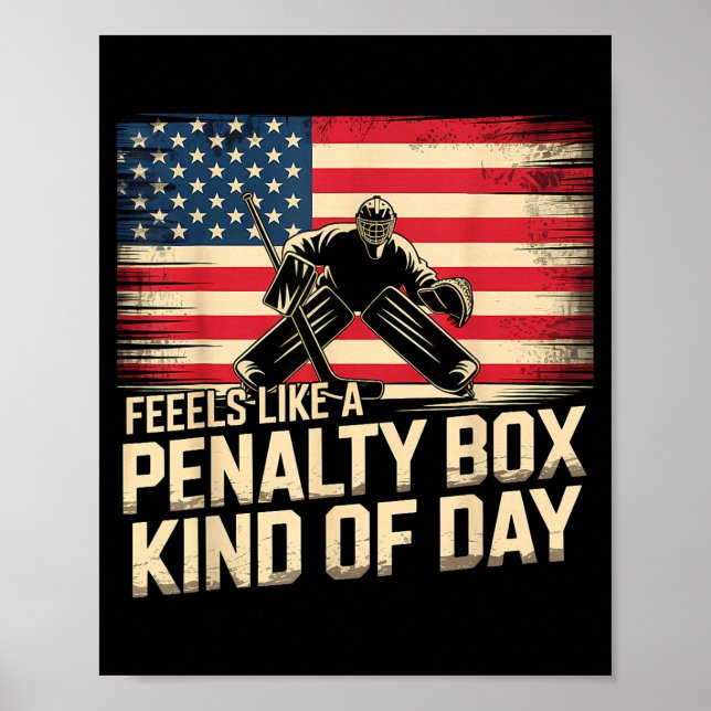 Poster Feels Like A Penalty Box Kind Of Day Funny Hockey  (Frente)