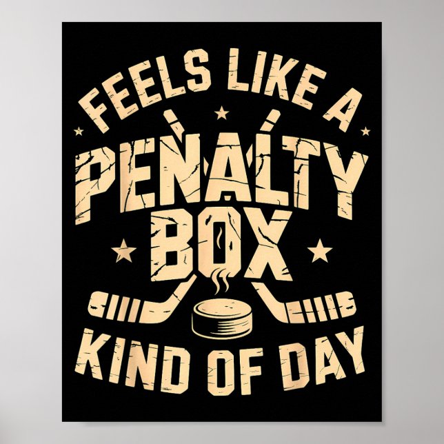 Poster Feels Like A Penalty Box Kind Of Day Funny Hockey  (Frente)